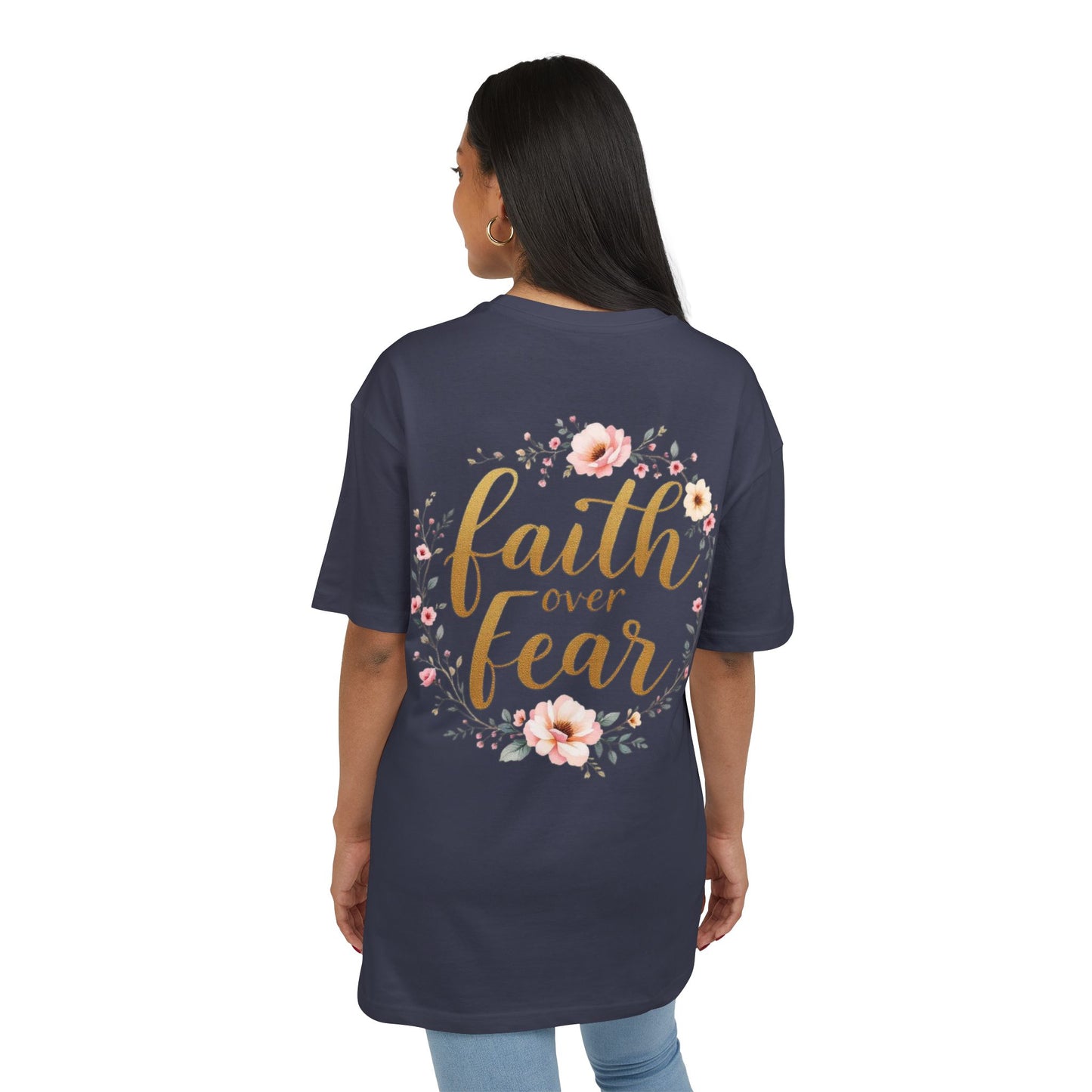 Oversize Tee Faith over Fear Shirt