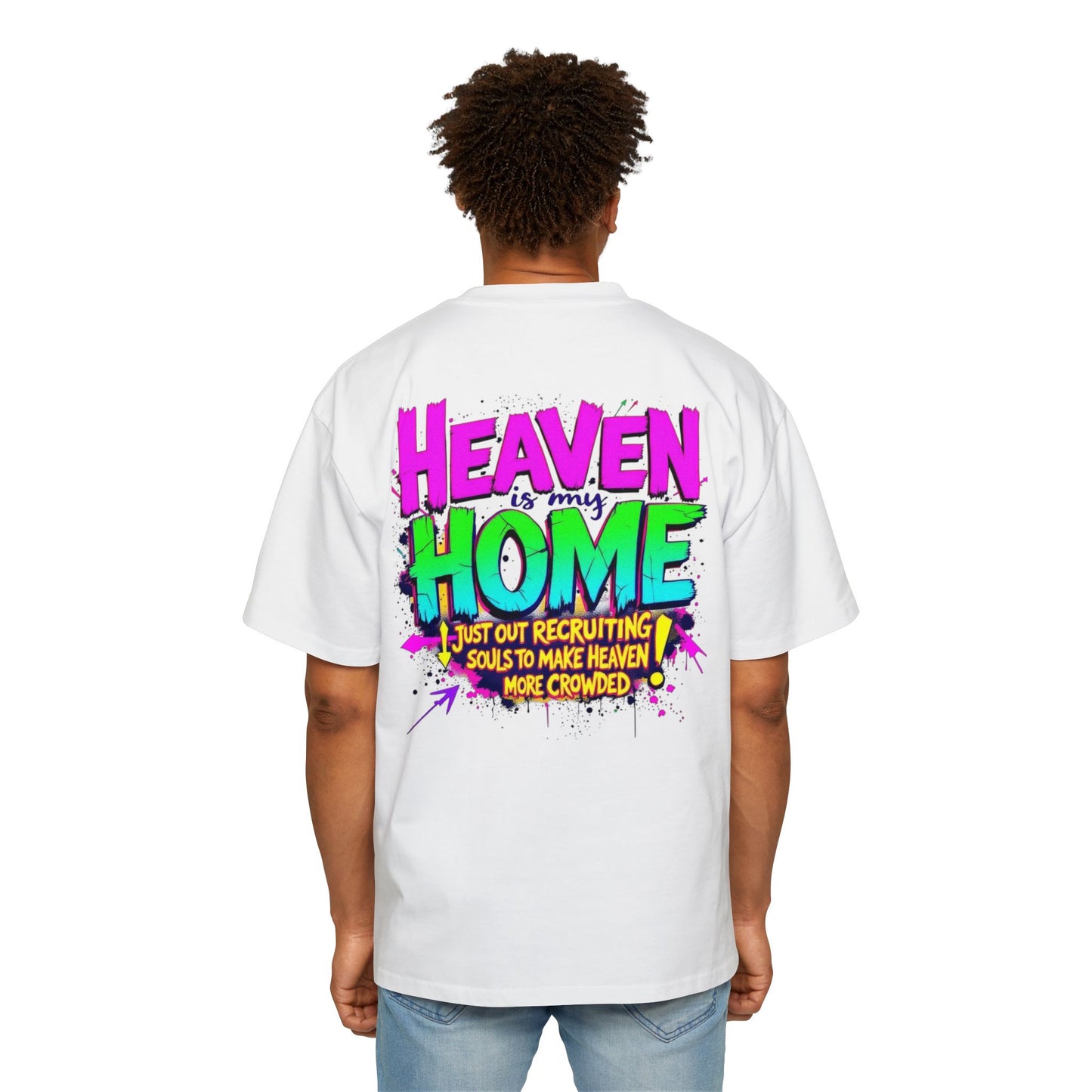Oversized Tee - Heaven Is My Home Recruiting Souls Shirt