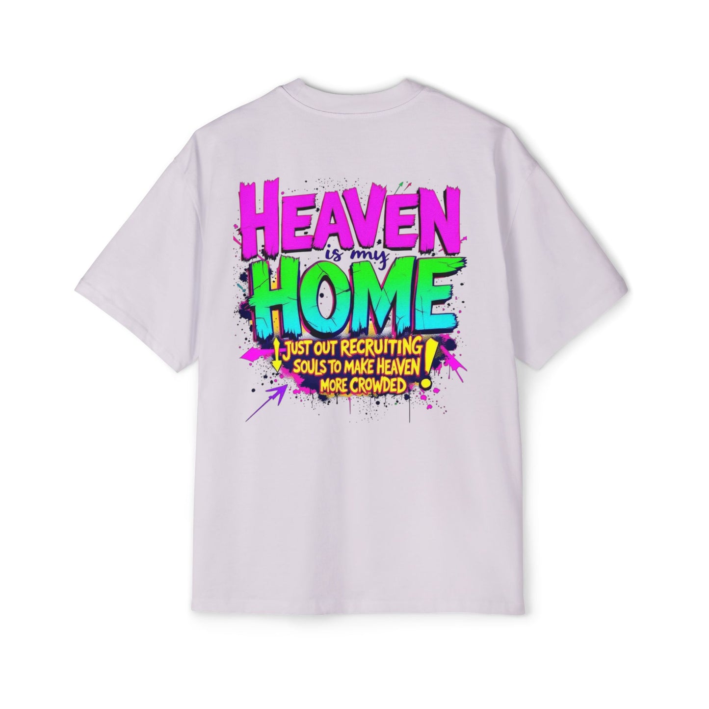 Oversized Tee - Heaven Is My Home Recruiting Souls Shirt