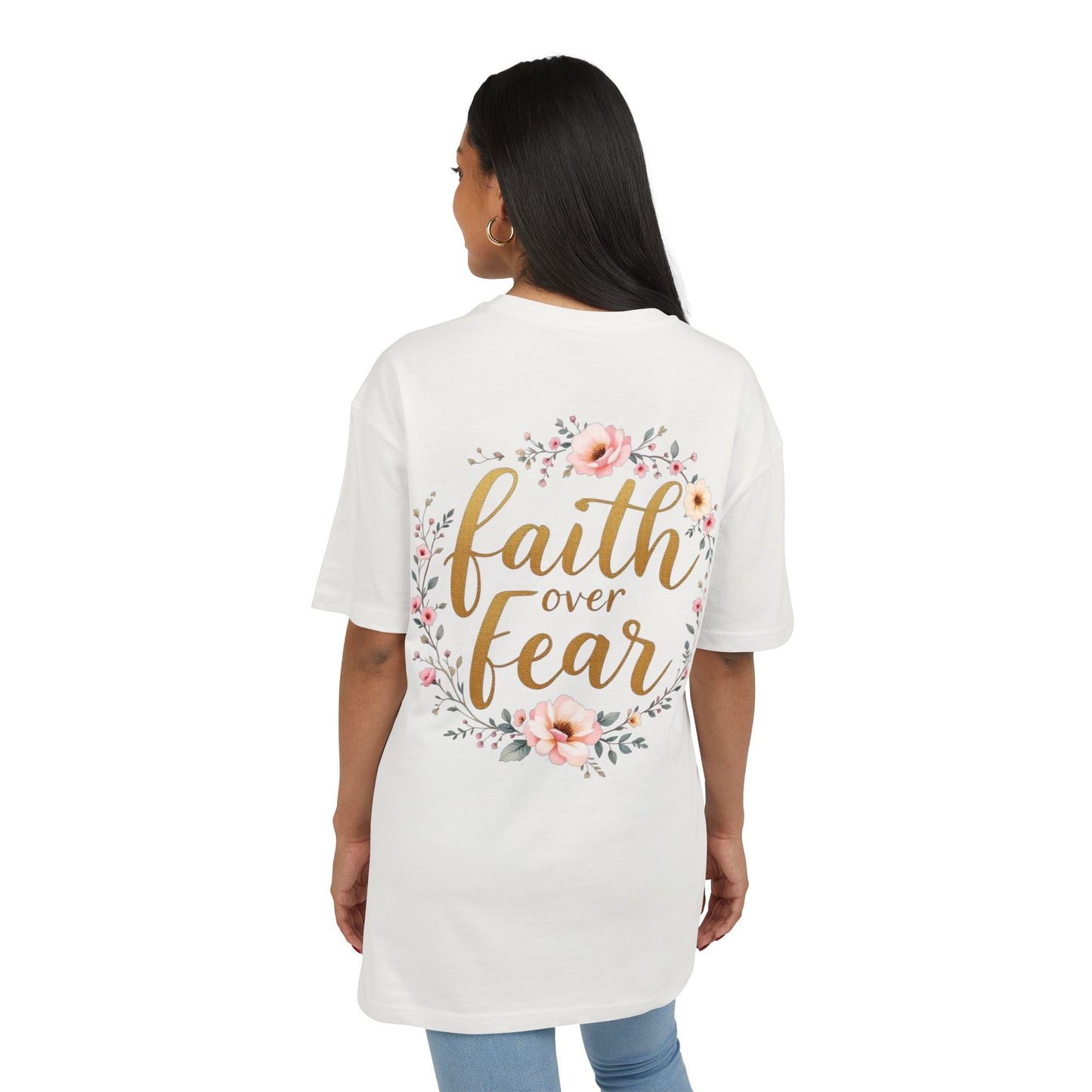 Oversize Tee Faith over Fear Shirt