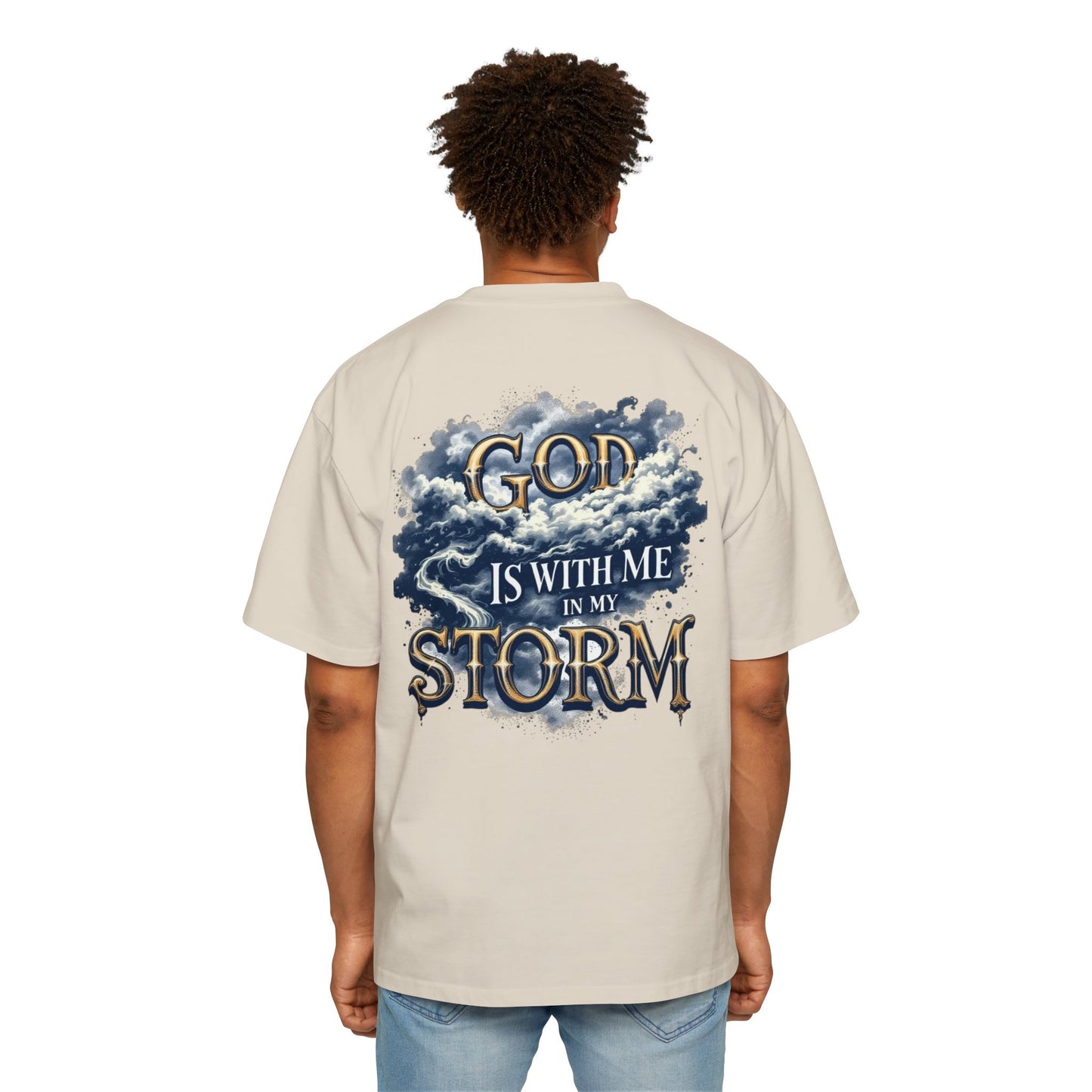 Oversized Tee - God is with me in my storm Shirt