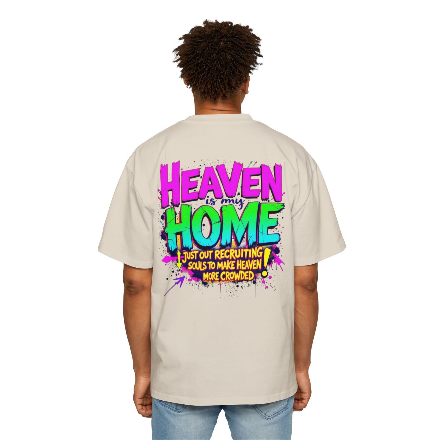 Oversized Tee - Heaven Is My Home Recruiting Souls Shirt