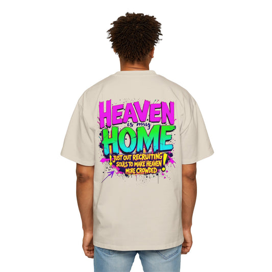 Oversized Tee - Heaven Is My Home Recruiting Souls Shirt