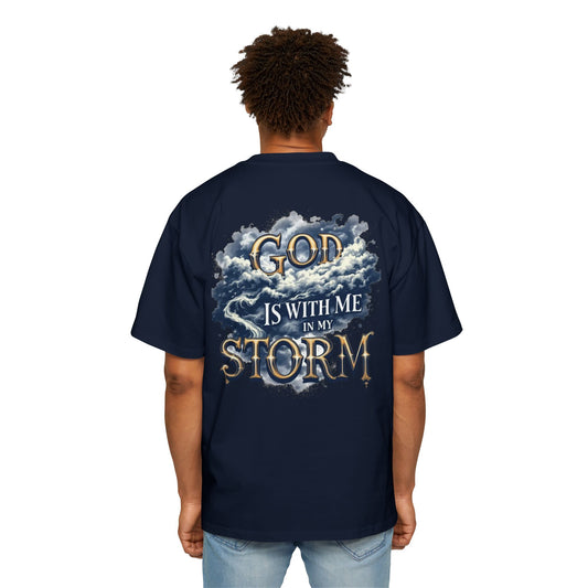 Oversized Tee - God is with me in my storm Shirt