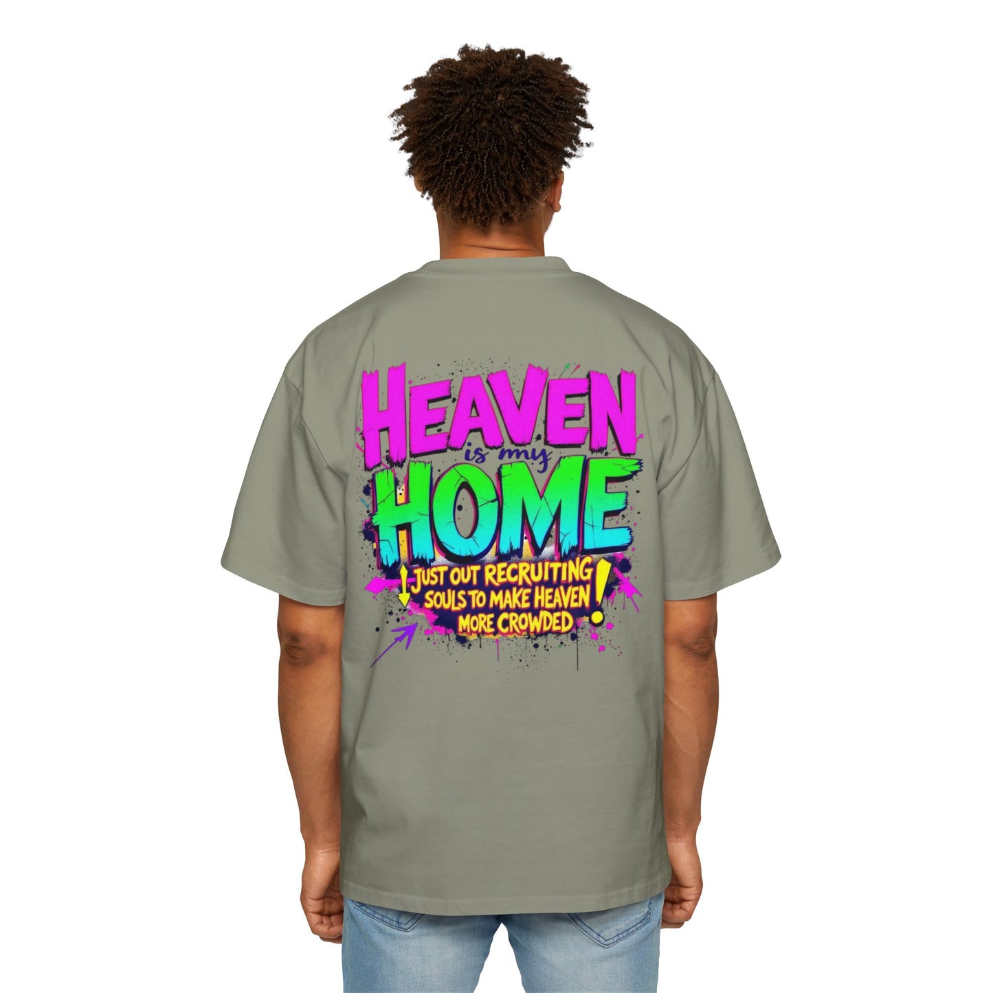 Oversized Tee - Heaven Is My Home Recruiting Souls Shirt