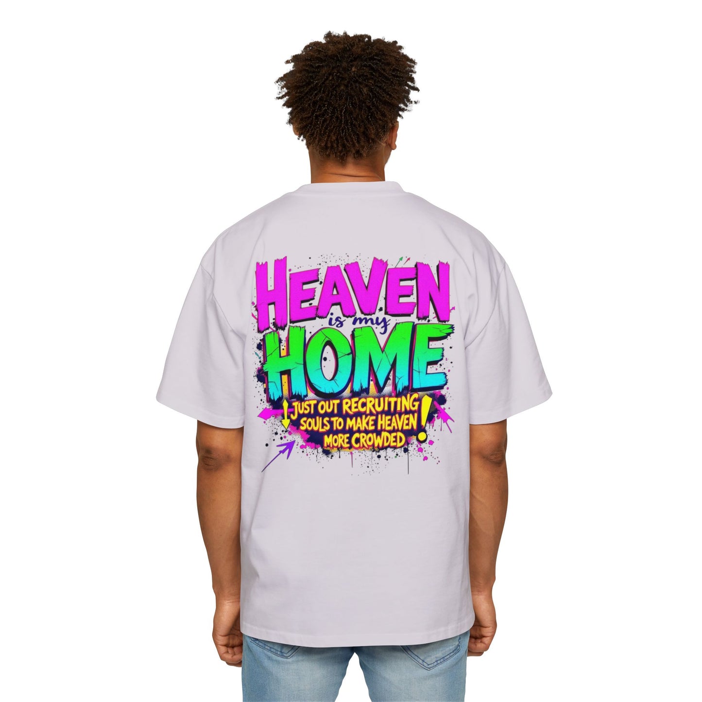 Oversized Tee - Heaven Is My Home Recruiting Souls Shirt