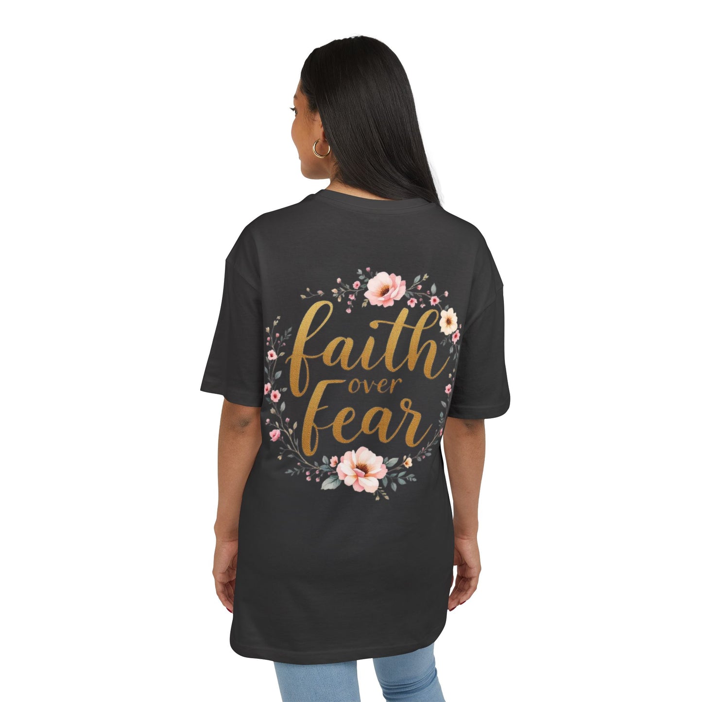 Oversize Tee Faith over Fear Shirt