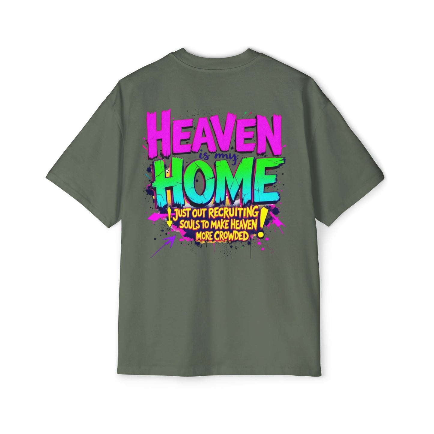 Oversized Tee - Heaven Is My Home Recruiting Souls Shirt
