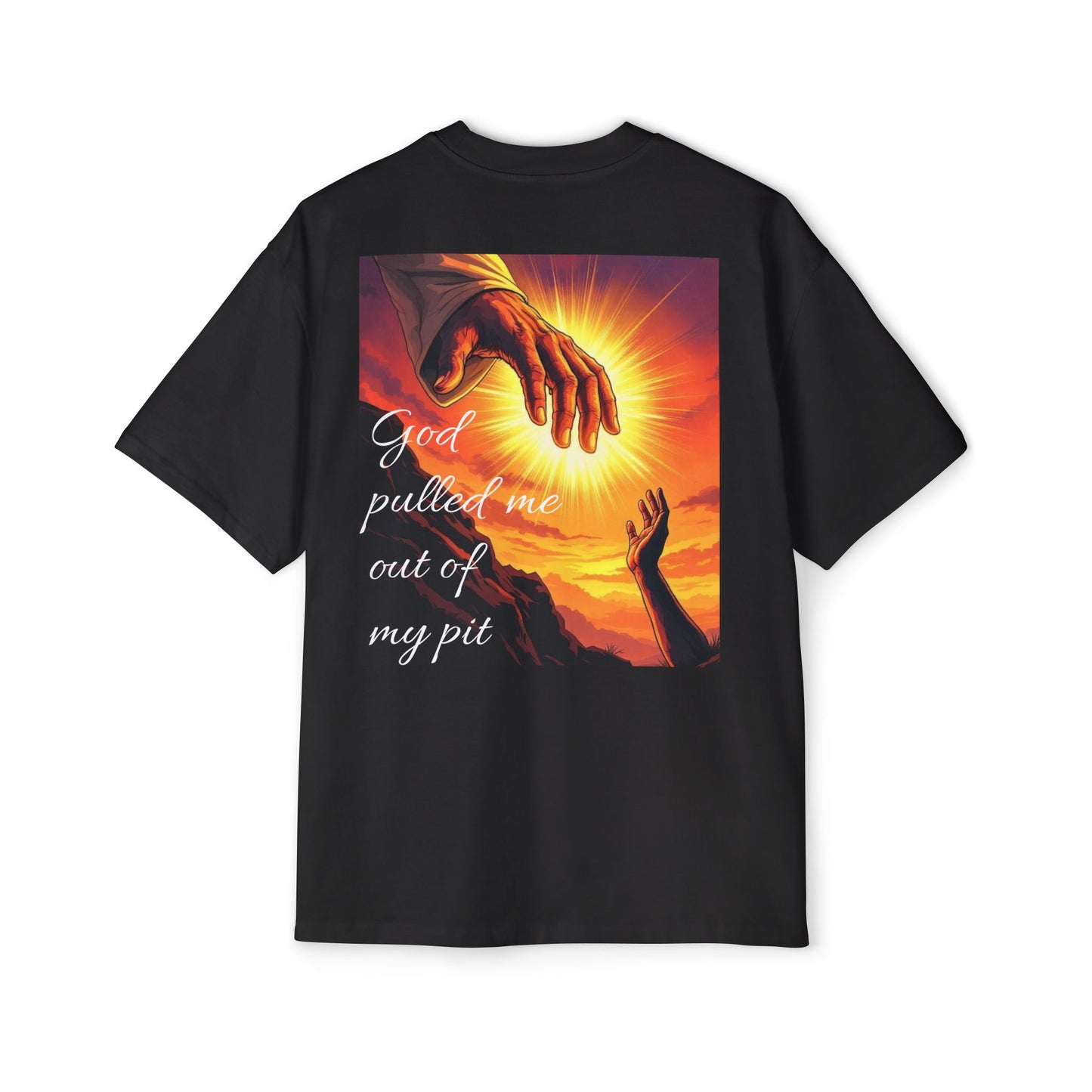 Oversized Tee - God Pulled Me Out Of My Pit
