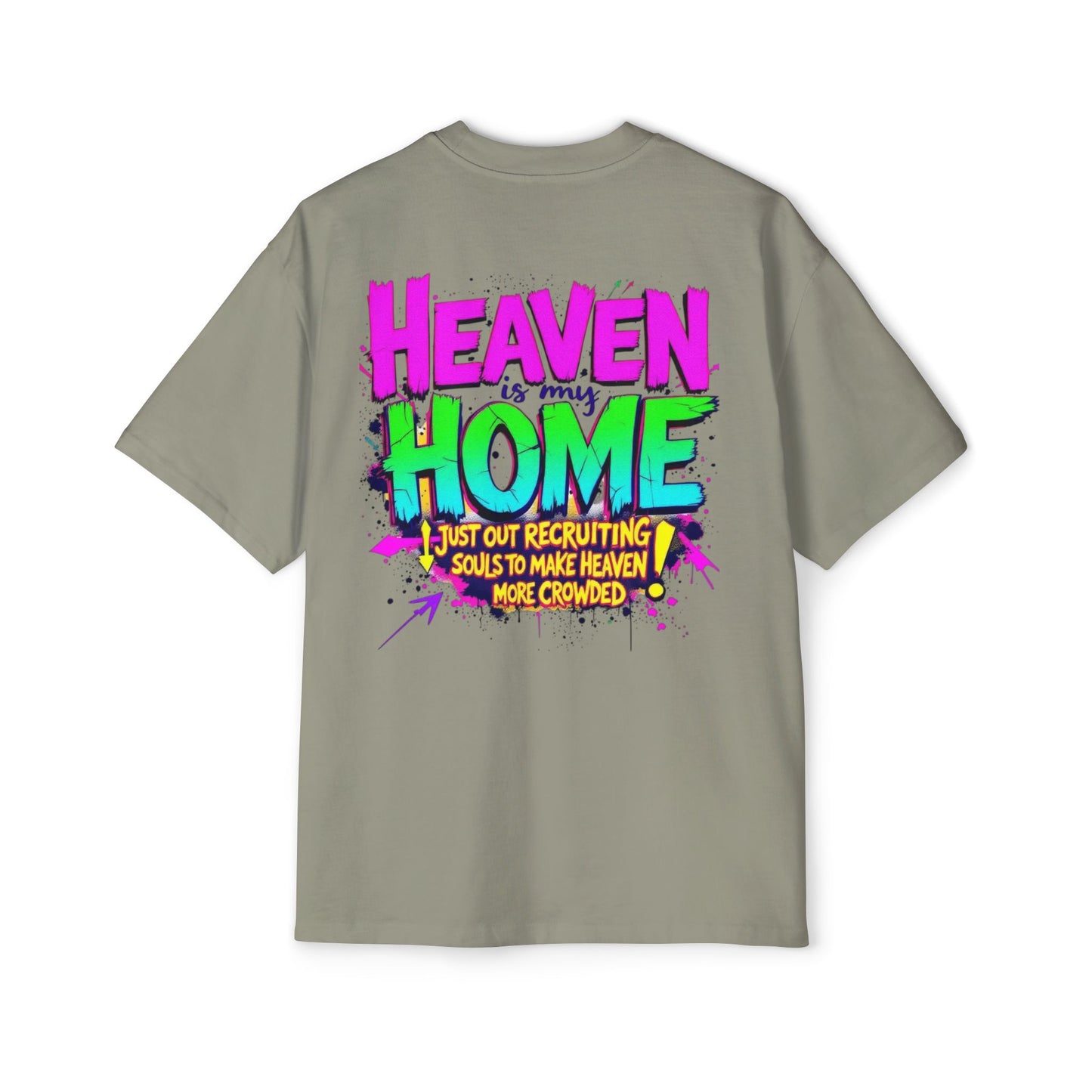 Oversized Tee - Heaven Is My Home Recruiting Souls Shirt