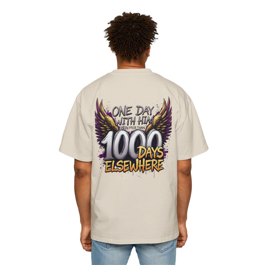 Men's Tee - One Day with Him is Better Than 1000 Days Elsewhere