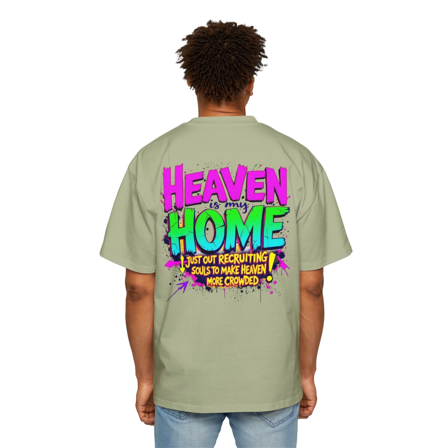 Oversized Tee - Heaven Is My Home Recruiting Souls Shirt