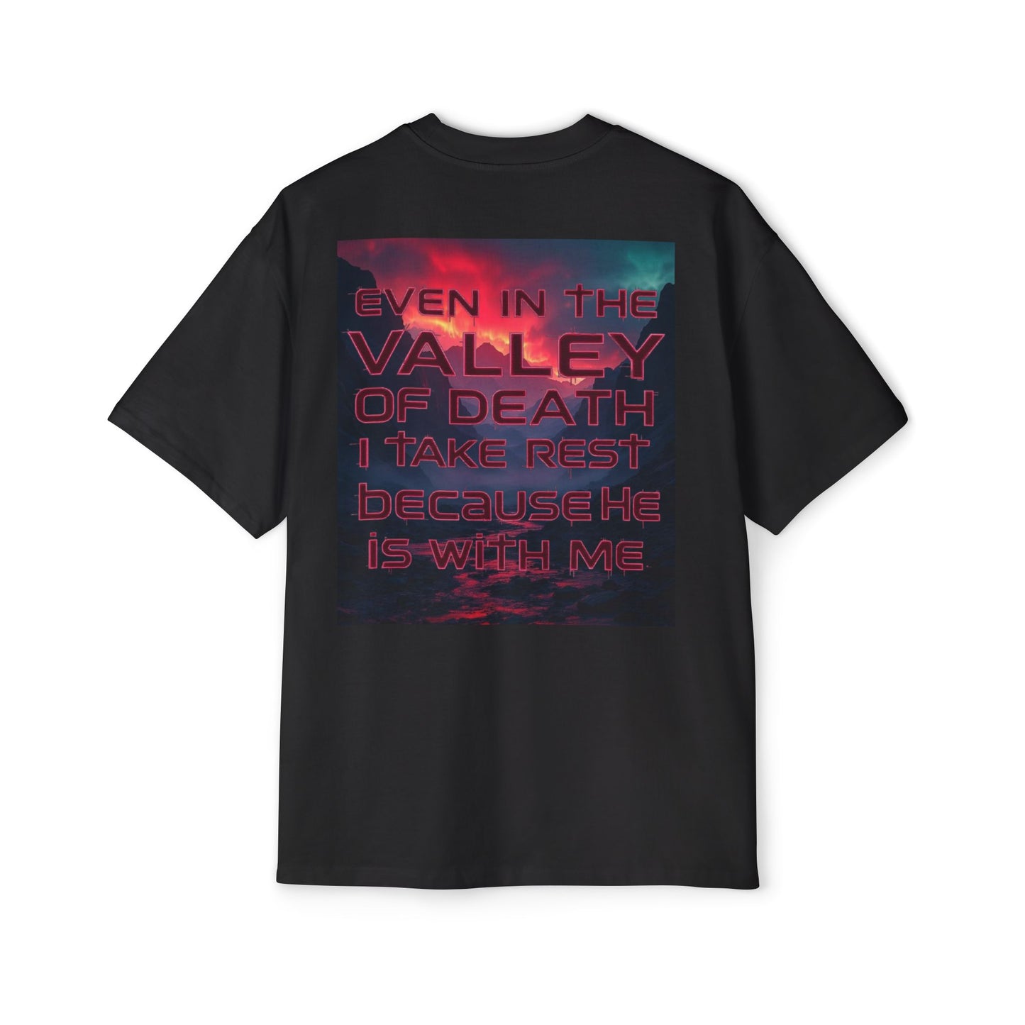 Even in the Valley of Death – Oversized Christian Tee