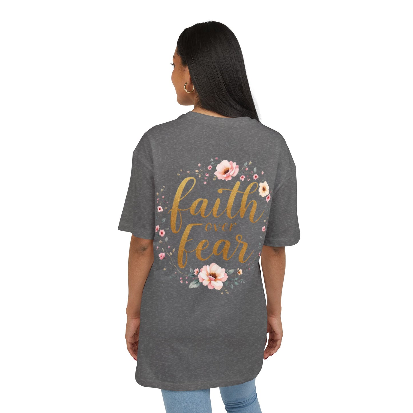 Oversize Tee Faith over Fear Shirt