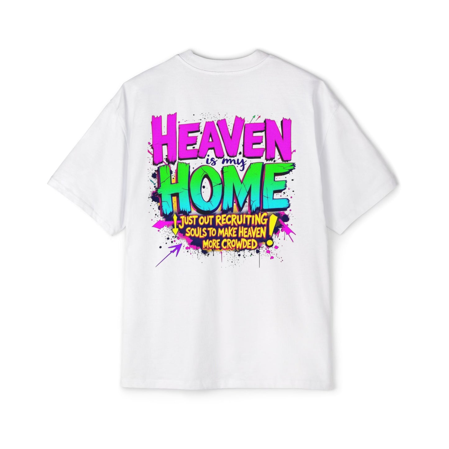 Oversized Tee - Heaven Is My Home Recruiting Souls Shirt