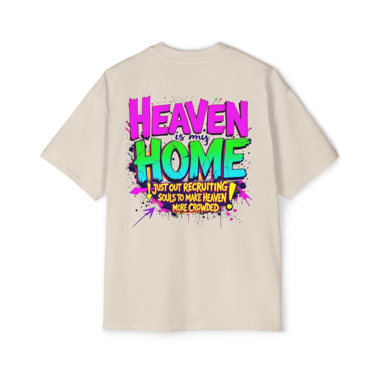 Oversized Tee - Heaven Is My Home Recruiting Souls Shirt
